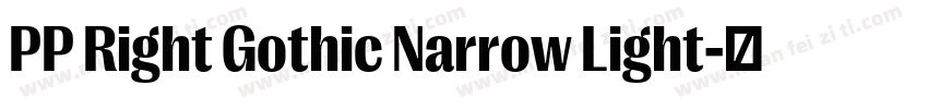 PP Right Gothic Narrow Light字体转换
